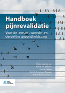 Handboek Pijnrevalidatie: Voor de Eerste-, Tweede- En Derdelijns Gezondheidszorg