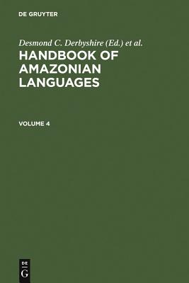 Handbook Amazonian Languages - Derbyshire, Desmond C (Editor), and Pullum, Geoffrey K (Editor)