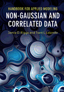 Handbook for Applied Modeling: Non-Gaussian and Correlated Data