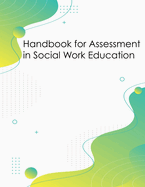 Handbook for Assessment in Social Work Education