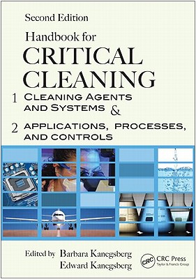 Handbook for Critical Cleaning, Second Edition - 2 Volume Set - Kanegsberg, Barbara (Editor), and Kanegsberg, Edward (Editor)