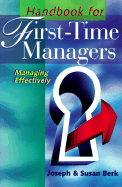 Handbook for First-Time Managers: Managing Effectively