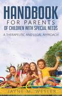 Handbook for Parents of Children with Special Needs: A Therapeutic and Legal Approach