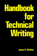 Handbook for Technical Writing - Shelton, James H