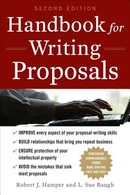 Handbook for Writing Proposals, Second Edition - Hamper, Robert J, and Baugh, L Sue