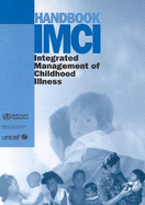 Handbook IMCI: Integrated Management of Childhood Illness