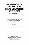 Handbook of Acoustical Measurements and Noise Control - Harris, Cyril M, PH.D.