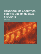 Handbook of Acoustics for the Use of Musical Students