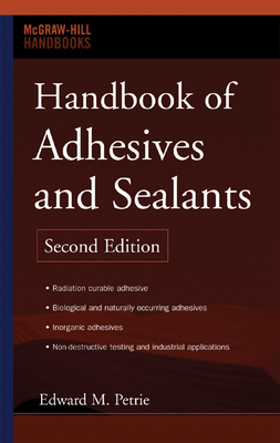 Handbook of Adhesives and Sealants - Petrie, Edward M