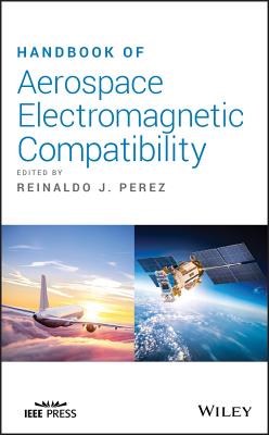 Handbook of Aerospace Electromagnetic Compatibility - Perez, Reinaldo J (Editor)