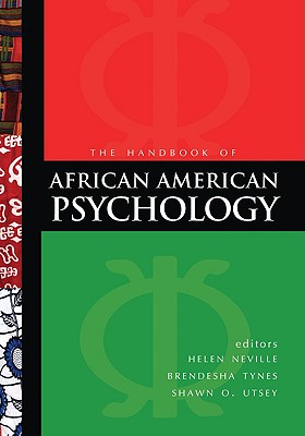 Handbook of African American Psychology - Neville, Helen A (Editor), and Tynes, Brendesha M (Editor), and Utsey, Shawn O (Editor)