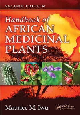 Handbook of African Medicinal Plants - Iwu, Maurice M