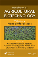 Handbook of Agricultural Biotechnology, Volume 5: Nanobiofertilizers