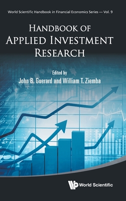 Handbook of Applied Investment Research - Guerard Jr, John B (Editor), and Ziemba, William T (Editor)