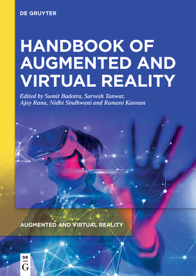 Handbook of Augmented and Virtual Reality - Badotra, Sumit (Editor), and Tanwar, Sarvesh (Editor), and Rana, Ajay (Editor)