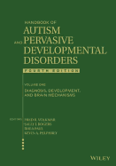 Handbook of Autism and Pervasive Developmental Disorders, Volume 1: Diagnosis, Development, and Brain Mechanisms