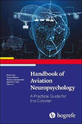 Handbook of Aviation Neuropsychology: A Practical Guide for the Clinician - Bor, Robert (Editor), and Eriksen, Carina (Editor), and Georgemiller, Randy J. (Editor)