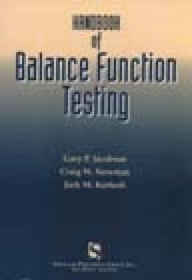 Handbook of Balance Function Testing - Jacobson, Gary P, and Newman, Craig W, and Kartush, Jack M