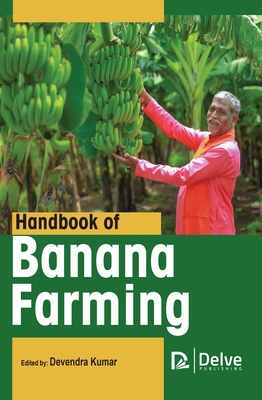 Handbook of Banana Farming - Kumar, Devendra (Editor)