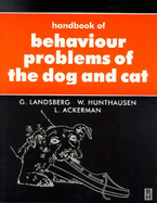 Handbook of Behavioural Problems of the Dog and Cat