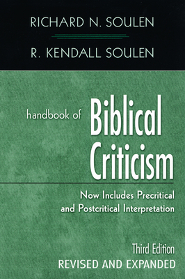 Handbook of Biblical Criticism - Soulen, Richard N, and Soulen, R Kendall