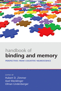 Handbook of Binding and Memory: Perspectives from Cognitive Neuroscience