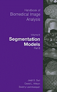 Handbook of Biomedical Image Analysis: Volume 2: Segmentation Models Part B