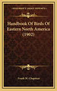 Handbook of Birds of Eastern North America (1902)