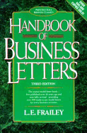 Handbook of Business Letters - Frailey, L E (Preface by), and Mamchak, Steven R (Revised by), and Mamchak, Susan P (Revised by)