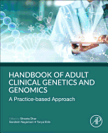 Handbook of Clinical Adult Genetics and Genomics: A Practice-Based Approach