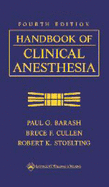 Handbook of Clinical Anesthesia - Barash, Paul G, MD, and Cullen, Bruce F, MD, and Stoelting, Robert K, MD