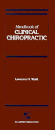 Handbook of Clinical Chiropractic - Wyatt, Lawrence H