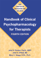 Handbook of Clinical Psychopharmacology for Therapists - Preston, John D, PsyD, Abpp, and O'Neal, John H, MD, and Talaga, Mary C, Rph, PhD