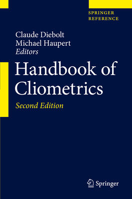 Handbook of Cliometrics - Diebolt, Claude (Editor), and Haupert, Michael (Editor)