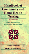 Handbook of Community and Home Health Nursing: Tools for Assessment, Intervention, and Education - Stanhope, Marcia, PhD, RN, Faan, and Knollmueller, Ruth N