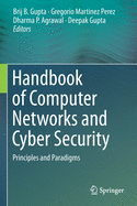 Handbook of Computer Networks and Cyber Security: Principles and Paradigms