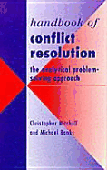 Handbook of Conflict Resolution: The Analytical Problem Solving Approach