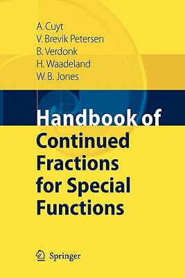 Handbook of Continued Fractions for Special Functions - Cuyt, Annie A.M., and Backeljauw, F. (Contributions by), and Petersen, Vigdis
