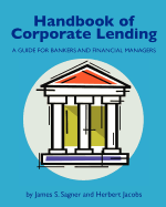 Handbook of Corporate Lending: A Guide for Bankers and Financial Managers