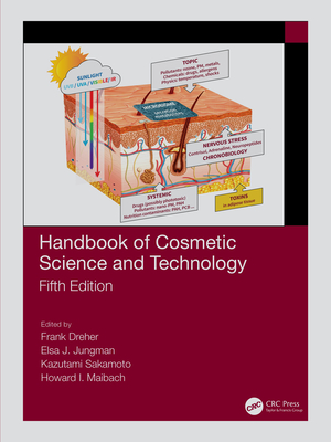 Handbook of Cosmetic Science and Technology - Dreher, Frank (Editor), and Jungman, Elsa (Editor), and Sakamoto, Kazutami (Editor)