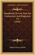 Handbook of Cost Data for Contractors and Engineers V2 (1910)