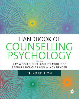 Handbook of Counselling Psychology - Woolfe, Ray (Editor), and Strawbridge, Sheelagh (Editor), and Douglas, Barbara (Editor)
