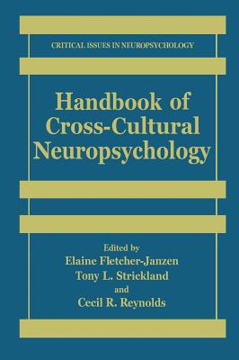 Handbook of Cross-Cultural Neuropsychology - Fletcher-Janzen, Elaine, Ed.D., and Strickland, Tony L, and Reynolds, Cecil R