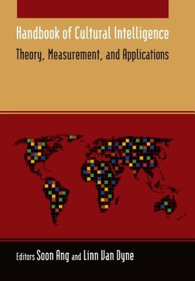 Handbook of Cultural Intelligence: Theory, Measurement, and Applications - Ang, Soon, and Dyne, Linn Van