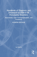 Handbook of Diagnosis and Treatment of Dsm-5-Tr Personality Disorders: Assessment, Case Conceptualization, and Treatment