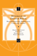 Handbook of Disaster Ritual: Multidisciplinary Perspectives, Cases and Themes