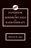 Handbook of Dosimetry Data for Radiotherapy