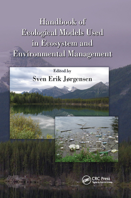 Handbook of Ecological Models used in Ecosystem and Environmental Management - Jorgensen, Sven Erik (Editor)