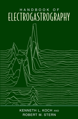 Handbook of Electrogastrography - Koch, Kenneth L, and Stern, Robert M