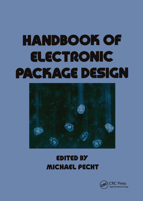 Handbook of Electronic Package Design - Pecht, Michael